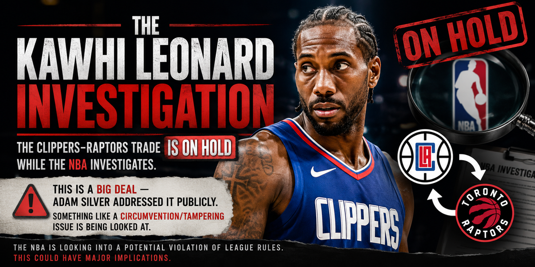 The Kawhi Trade to Toronto Is Frozen — and the NBA's Biggest Investigation in Decades Just Got Bigger